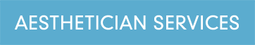 aesthetician Services